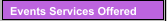 Events Services Offered